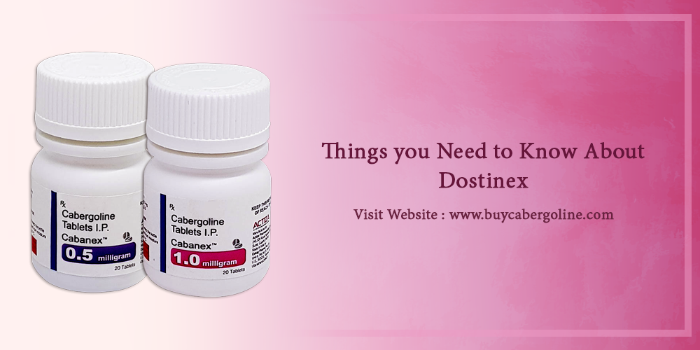 Things you need to know about dostinex